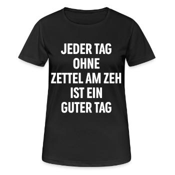 Jeder Tag ohne Zettel am Zeh ist ein guter Tag - Frauen T-Shirt atmungsaktiv - Schwarz - Vorne - AI Model Female 172 light (172cm)