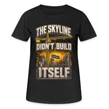 Crane Operator Crane Operator Skyline Didn't Build Itself - Women's Breathable T-Shirt - black - Front - AI Model Female 172 light (172cm)