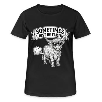 Sometimes I Just Be Fartin - Women's Breathable T-Shirt - black - Front - AI Model Female 172 light (172cm)