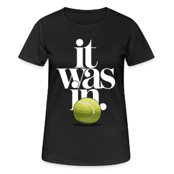 Balle de Tennis It Was In | Humour Sport Match - T-shirt respirant Femme - noir - Devant - AI Model Female 172 light (172cm)
