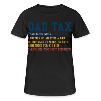 Dad Tax: Family Budget Joke Tee - Women's Breathable T-Shirt - black - Front - AI Model Female 172 light (172cm)
