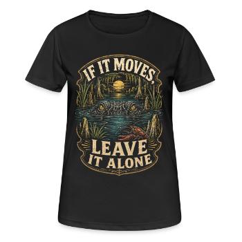 Swamp If It Moves Leave It Alone - Women's Breathable T-Shirt - black - Front - AI Model Female 172 light (172cm)