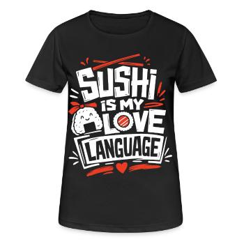 Le sushi est mon langage de l’amour - T-shirt respirant Femme - noir - Devant - AI Model Female 172 light (172cm)