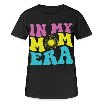 In My Mom Era – Trendiges Retro Mama - Frauen T-Shirt atmungsaktiv - Schwarz - Vorne - AI Model Female 172 light (172cm)