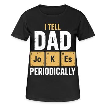 Ich erzähle regelmäßig Witze über meinen Vater - Frauen T-Shirt atmungsaktiv - Schwarz - Vorne - AI Model Female 172 light (172cm)