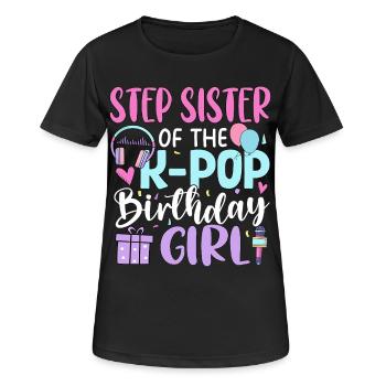 Step Sister of The K-Pop Birthday Girl - Frauen T-Shirt atmungsaktiv - Schwarz - Vorne - AI Model Female 172 light (172cm)