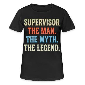 Supervisor the Man the Myth the Legend - Frauen T-Shirt atmungsaktiv - Schwarz - Vorne - AI Model Female 172 light (172cm)