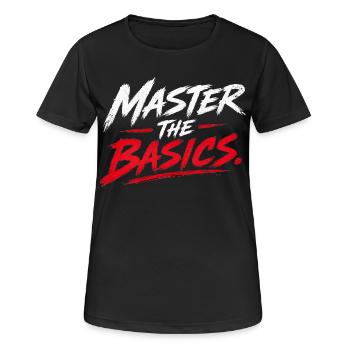 Meistere Die Basics - Frauen T-Shirt atmungsaktiv - Schwarz - Vorne - AI Model Female 172 light (172cm)
