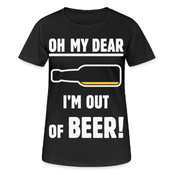 Oh My Dear – I’m Out Of Beer! (Ale Lager / NEG 2C) - Women's Breathable T-Shirt - black - Front - AI Model Female 172 light (172cm)