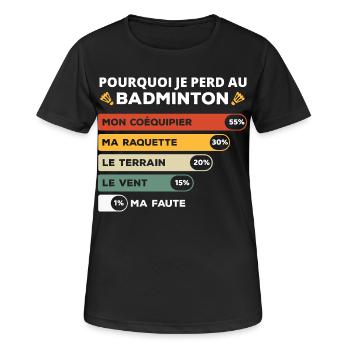 Pourquoi je perds au badminton - T-shirt respirant Femme - noir - Devant - AI Model Female 172 light (172cm)