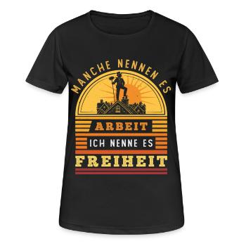 Schornsteinfeger – Arbeit - Ich nenne es Freiheit - Frauen T-Shirt atmungsaktiv - Schwarz - Vorne - AI Model Female 172 light (172cm)