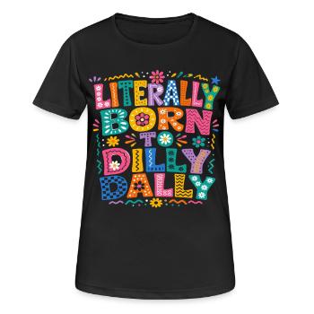 Born To Dilly Dally Humour Flemme Rétro - T-shirt respirant Femme - noir - Devant - AI Model Female 172 light (172cm)