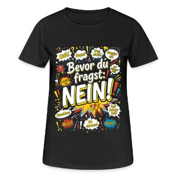 Bevor du fragst: Nein! Retro Comic - Frauen T-Shirt atmungsaktiv - Schwarz - Vorne - AI Model Female 172 light (172cm)