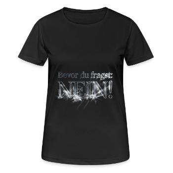 Bevor du fragst Nein IT Statement - Frauen T-Shirt atmungsaktiv - Schwarz - Vorne - AI Model Female 172 light (172cm)