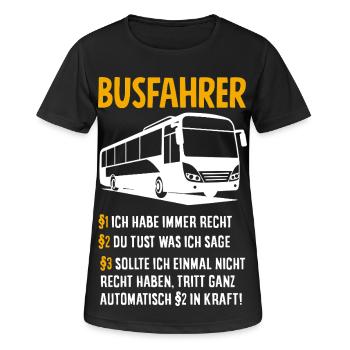 Busfahrer Immer Recht Spruch - Frauen T-Shirt atmungsaktiv - Schwarz - Vorne - AI Model Female 172 light (172cm)