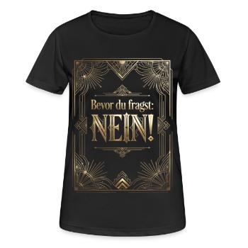 Bevor Du fragst nein no nope cool lustig - Frauen T-Shirt atmungsaktiv - Schwarz - Vorne - AI Model Female 172 light (172cm)