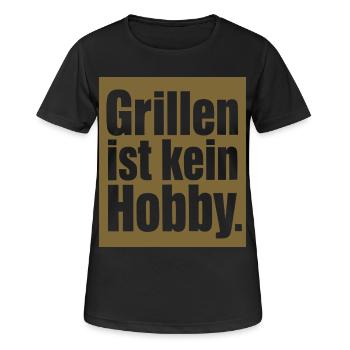 Grillen Ist Kein Hobby Grillmeister Motiv BBQ - Frauen T-Shirt atmungsaktiv - Schwarz - Vorne - AI Model Female 172 light (172cm)