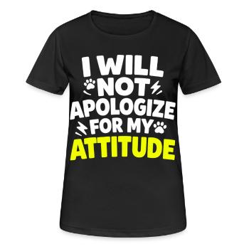 Je ne m’excuserai pas pour mon attitude, Spruch - T-shirt respirant Femme - noir - Devant - AI Model Female 172 light (172cm)