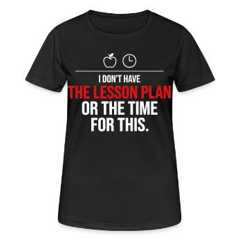 Pas le temps pour ce plan de cours - T-shirt respirant Femme - noir - Devant - AI Model Female 172 light (172cm)