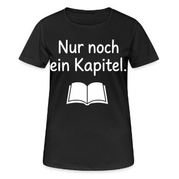 Nur noch ein Kapitel Buch Leser Spruch T-Shirt - Frauen T-Shirt atmungsaktiv - Schwarz - Vorne - AI Model Female 172 light (172cm)