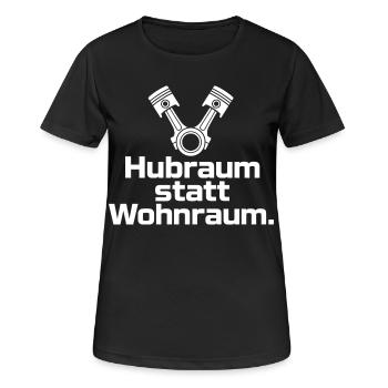 Hubraum statt Wohnraum Spruch T-Shirt Schrauber - Frauen T-Shirt atmungsaktiv - Schwarz - Vorne - AI Model Female 172 light (172cm)