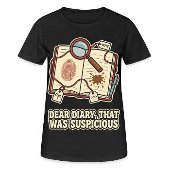 Dear Diary That Was Suspicious - Frauen T-Shirt atmungsaktiv - Schwarz - Vorne - AI Model Female 172 light (172cm)