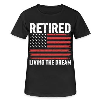 Retired Living The Dream - Frauen T-Shirt atmungsaktiv - Schwarz - Vorne - AI Model Female 172 light (172cm)