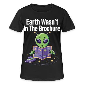Earth Wasn’t In The Brochure Alien - Frauen T-Shirt atmungsaktiv - Schwarz - Vorne - AI Model Female 172 light (172cm)
