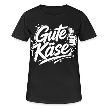 Gute Käse | Cooler Graffiti Spruch | Jugendwort - Frauen T-Shirt atmungsaktiv - Schwarz - Vorne - AI Model Female 172 light (172cm)