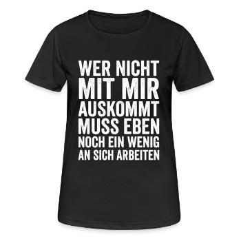 Wer nicht mit mir auskommt an sich arbeiten - Frauen T-Shirt atmungsaktiv - Schwarz - Vorne - AI Model Female 172 light (172cm)