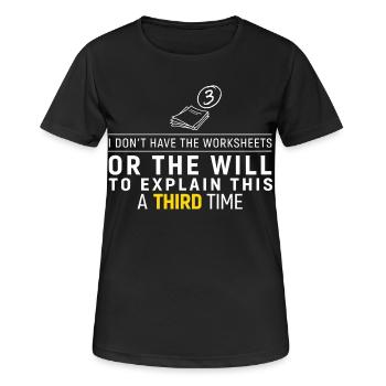 Third Time No Worksheets Tee - Women's Breathable T-Shirt - black - Front - AI Model Female 172 light (172cm)