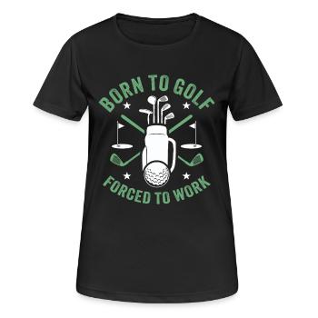 Né dans le golf, forcé de travailler - T-shirt respirant Femme - noir - Devant - AI Model Female 172 light (172cm)