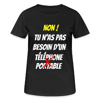 Tu n'as pas besoin d'un téléphone portable - T-shirt respirant Femme - noir - Devant - AI Model Female 172 light (172cm)