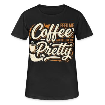 Coffee Please Tell Me I'm Pretty - Women's Breathable T-Shirt - black - Front - AI Model Female 172 light (172cm)