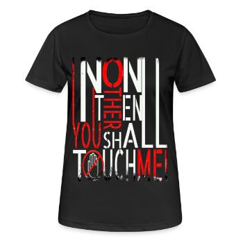 Saying "Non one other than you shall touch me" - Women's Breathable T-Shirt - black - Front - AI Model Female 172 light (172cm)