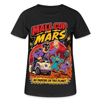 Mall Cop on Mars – Alien Parking Humor - Women's Breathable T-Shirt - black - Front - AI Model Female 172 light (172cm)