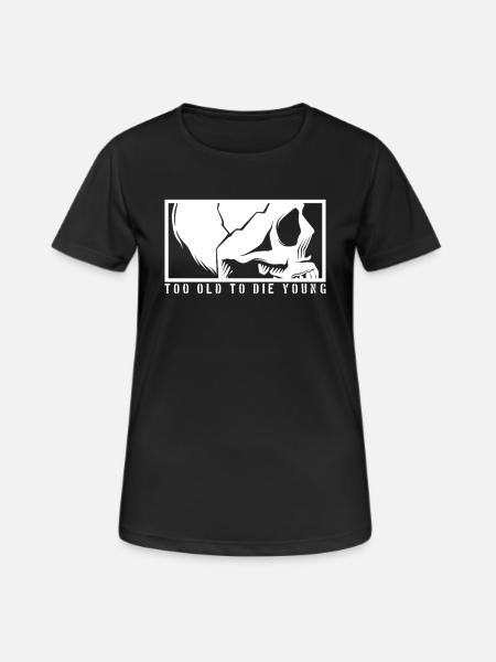 TOO OLD TO DIE YOUNG Skull Skeleton Rocker - Women's Breathable T-Shirt - black