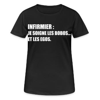 Infirmier : je soigne les bobos… et les egos - T-shirt respirant Femme - noir - Devant - AI Model Female 172 light (172cm)