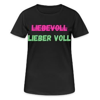 Lieber voll statt liebevoll Malle Saufen Alkohol - Frauen T-Shirt atmungsaktiv - Schwarz - Vorne - AI Model Female 172 light (172cm)