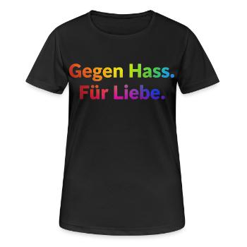 Gegen Hass Für Liebe Spruch Regenbogen Pride CSD - Frauen T-Shirt atmungsaktiv - Schwarz - Vorne - AI Model Female 172 light (172cm)