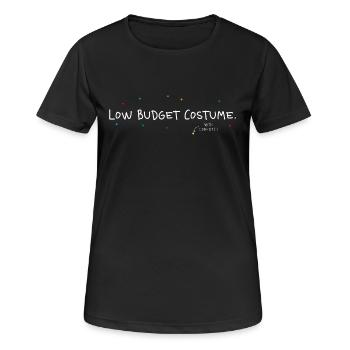 Low Budget Costume Karneval Spruch lustig Fasching - Frauen T-Shirt atmungsaktiv - Schwarz - Vorne - AI Model Female 172 light (172cm)