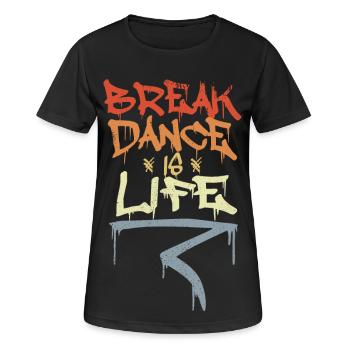 Break Dance Is Life - Women's Breathable T-Shirt - black - Front - AI Model Female 172 light (172cm)