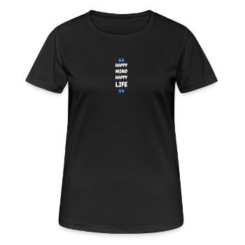 Un heureux, une vie heureuse - T-shirt respirant Femme - noir - Devant - AI Model Female 172 light (172cm)