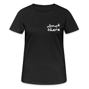 Presque là, ne jamais abandonner - T-shirt respirant Femme - noir - Devant - AI Model Female 172 light (172cm)