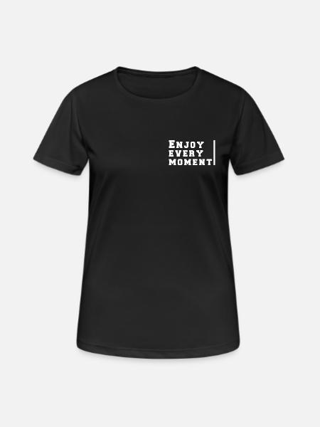 enjoy every moment - Women's Breathable T-Shirt - black