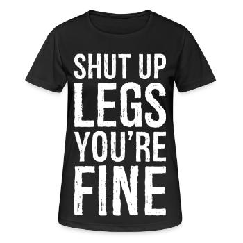 Halt die Klappe, Beine, es geht dir gut - Frauen T-Shirt atmungsaktiv - Schwarz - Vorne - AI Model Female 172 light (172cm)