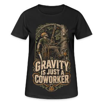 Arborist Tree Care Gravity Is Just A Coworker - Women's Breathable T-Shirt - black - Front - AI Model Female 172 light (172cm)