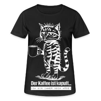 Der Kaffee ist kaputt... - Frauen T-Shirt atmungsaktiv - Schwarz - Vorne - AI Model Female 172 light (172cm)