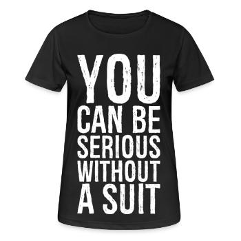 you can be serious without a suit - Women's Breathable T-Shirt - black - Front - AI Model Female 172 light (172cm)