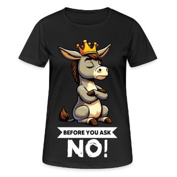 Before You Ask Donkey Donkey Donkey Holder Muli Mulis - Women's Breathable T-Shirt - black - Front - AI Model Female 172 light (172cm)
